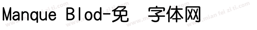 Manque Blod字体转换
